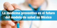 Conoce el nuevo modelo de salud preventiva