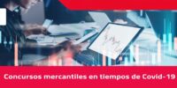 Conoce lo que sucede con los Concursos Mercantiles durante la pandemia