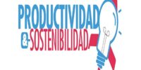 La productividad como necesidad y la sostenibilidad como requisito