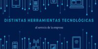 5 herramientas tecnológicas para la “Nueva proximidad”